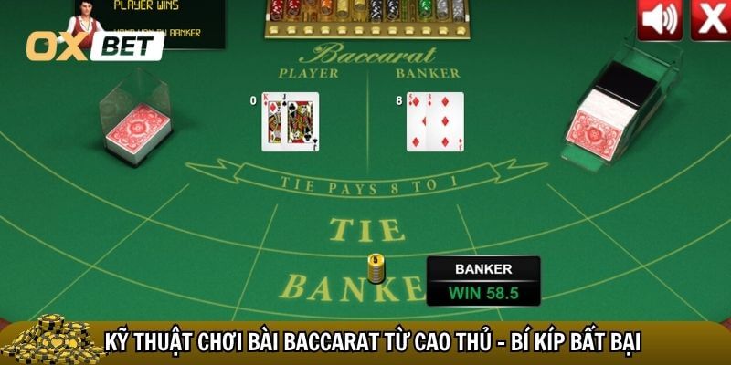 Kỹ thuật chơi bài baccarat đánh đâu thắng đó