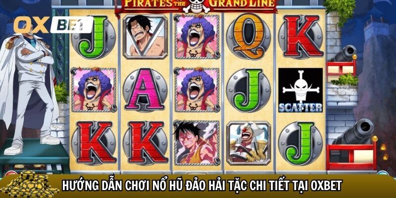 Hướng dẫn chơi Nổ Hũ Đảo Hải Tặc chi tiết tại Oxbet