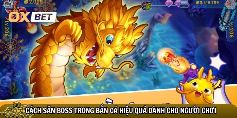 Cách săn boss trong bắn cá hiệu quả dành cho người chơi